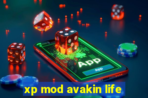 xp mod avakin life